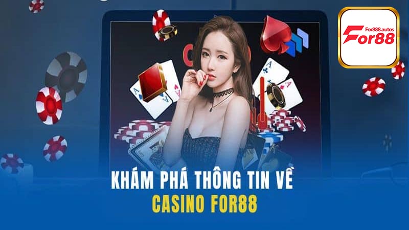 Giới thiệu Casino For88